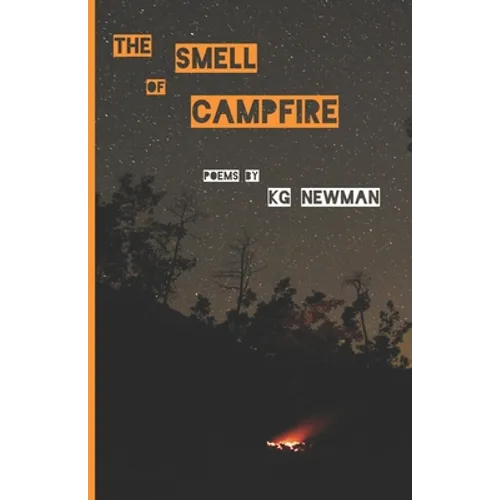 The Smell of Campfire: Poems - Paperback