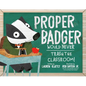 Proper Badger Would Never Trash the Classroom! - Hardcover