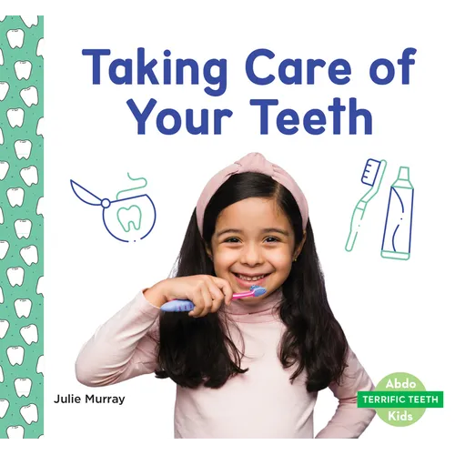 Taking Care of Your Teeth - Library Binding