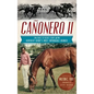 Canonero II: The Rags to Riches Story of the Kentucky Derby's Most Improbable Winner - Hardcover