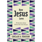 How Jesus Loves: 31 Devotions about Christ, the Cross and You - Hardcover