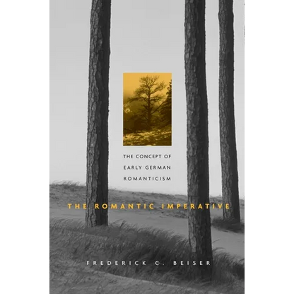The Romantic Imperative: The Concept of Early German Romanticism - Paperback