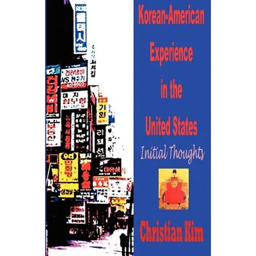 Korean-American Experience in the United States: Initial Thoughts - Paperback