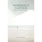 Morning's Curtain: Poems to Inspire Your Soul - Hardcover