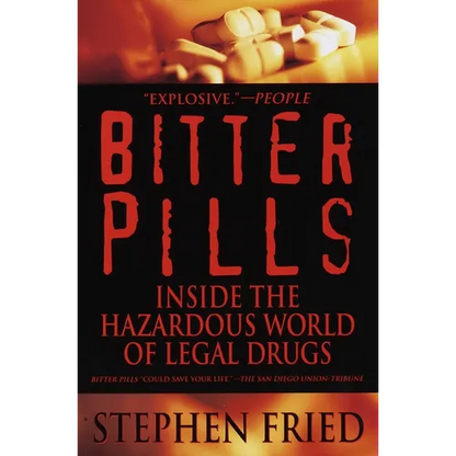Bitter Pills: Inside the Hazardous World of Legal Drugs - Paperback