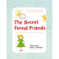 The Secret Forest Friends - Hardcover
