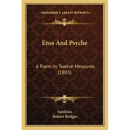 Eros and Psyche: A Poem in Twelve Measures (1885) - Paperback