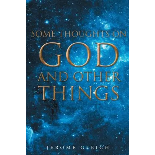 Some Thoughts on God and Other Things - Paperback