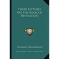 Three Lectures on the Book of Revelation - Paperback