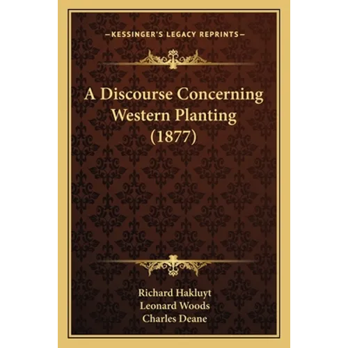 A Discourse Concerning Western Planting (1877) - Paperback
