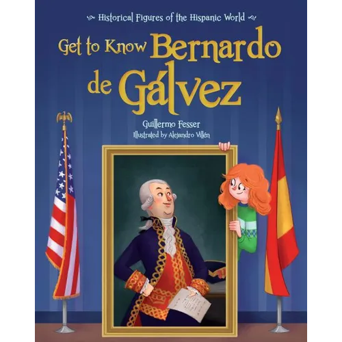 Get to Know Bernardo de Galvez (English Edition) - Paperback