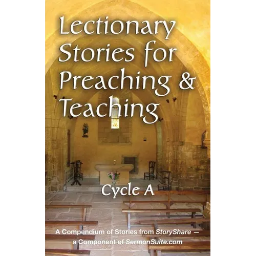Lectionary Stories for Preaching and Teaching, Cycle a - Paperback