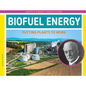 Biofuel Energy: Putting Plants to Work: Putting Plants to Work - Library Binding