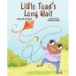 Little Toad's Long Wait - Hardcover