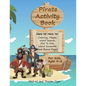 Pirate Activity Book: Coloring, Mazes, Word Search, Dot To Dot, Word Scramble, and Bonus Pages for kids ages 4 - 8 - Paperback