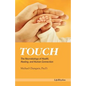 Touch: The Neurobiology of Health, Healing, and Human Connection - Paperback