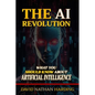 The AI Revolution: What You Should Know About Artificial Intelligence - Paperback