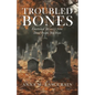 Troubled Bones: Emotional Recovery From Dead People You Hate - Paperback