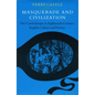 Masquerade and Civilization: The Carnivalesque in Eighteenth-Century English Culture and Fiction - Paperback