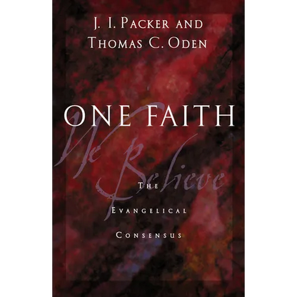 One Faith: The Evangelical Consensus - Paperback