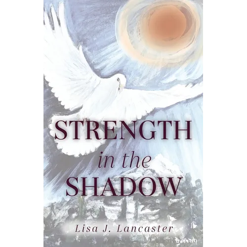 Strength in the Shadow - Paperback