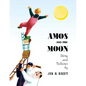 Amos and the Moon - Hardcover