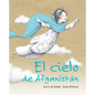 El Cielo de Afganistán (the Sky of Afghanistan) - Hardcover