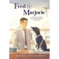 Fred & Marjorie: A Doctor, a Dog, and the Discovery of Insulin - Hardcover