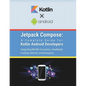 Jetpack Compose: A Complete Guide for Kotlin Android Developers: Integrating MVVM, Coroutines, ViewModel, LiveData, Retrofit, and Navigation - Paperback