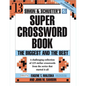 Simon & Schuster Super Crossword Puzzle Book #13: The Biggest and the Best - Paperback