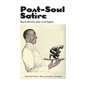 Post-Soul Satire: Black Identity After Civil Rights - Paperback