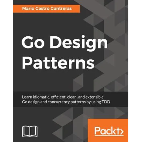 Go Design Patterns - Paperback