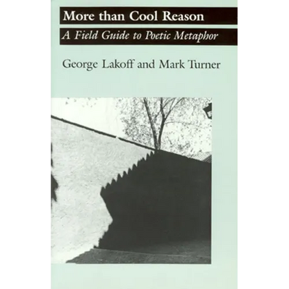 More than Cool Reason: A Field Guide to Poetic Metaphor - Paperback