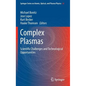 Complex Plasmas: Scientific Challenges and Technological Opportunities - Hardcover