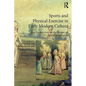 Sports and Physical Exercise in Early Modern Culture: New Perspectives on the History of Sports and Motion - Paperback