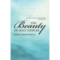 The Beauty of Holy Choices - Paperback