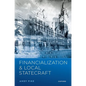 Financialization and Local Statecraft - Hardcover
