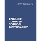 English Turkish Topical Dictionary - Paperback