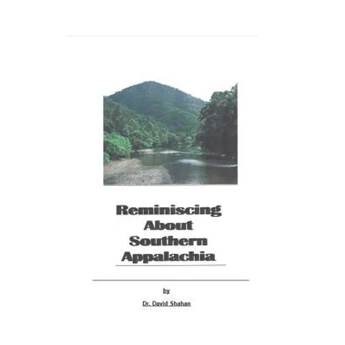 Reminiscing About Southern Appalachia - Paperback
