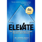 Elevate: Self Awareness through Courage, Potential, and Fulfillment - Paperback
