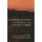 The Europeanization of Central and Eastern Europe - Paperback