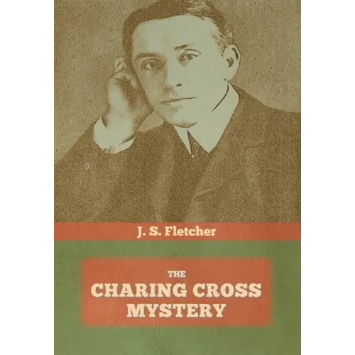 The Charing Cross Mystery - Hardcover