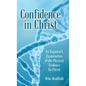 Confidence in Christ: An Engineer's Examination of the Physical Evidence for Christ - Hardcover