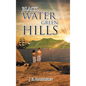 Black Water Green Hills - Hardcover