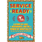 Service Ready: A Story of Love, Restaurants, and the Power of Hospitality - Hardcover