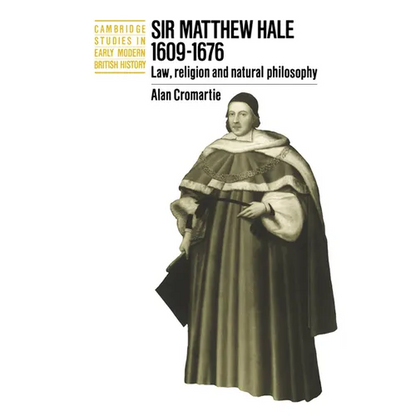 Sir Matthew Hale, 1609 1676: Law, Religion and Natural Philosophy - Paperback