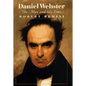 Daniel Webster: The Man and His Time - Hardcover