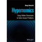 Hypernomics: Using Hidden Dimensions to Solve Unseen Problems - Hardcover