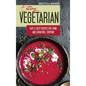 Eating Vegetarian: Easy & Tasty Recipes for Living and Eating Well Everyday. - Hardcover