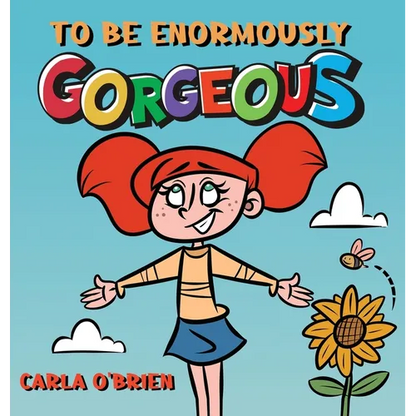 To Be Enormously Gorgeous - Hardcover